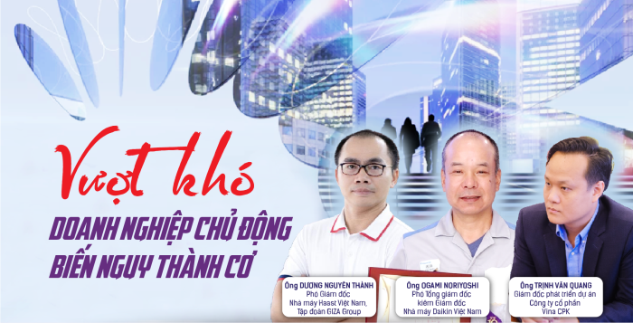OVERCOMING DIFFICULTIES, BUSINESSES PROACTIVELY TURN CRISIS INTO OPPORTUNITIES
